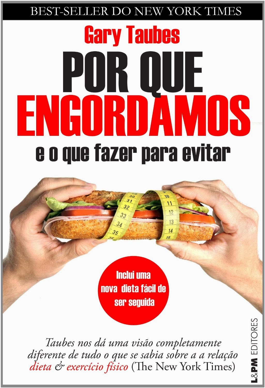 http://www.amazon.com.br/Por-Engordamos-Fazer-Para-Evitar/dp/8525431494/ref=sr_1_1?ie=UTF8&qid=1416529901&sr=8-1&keywords=por+que+engordamos